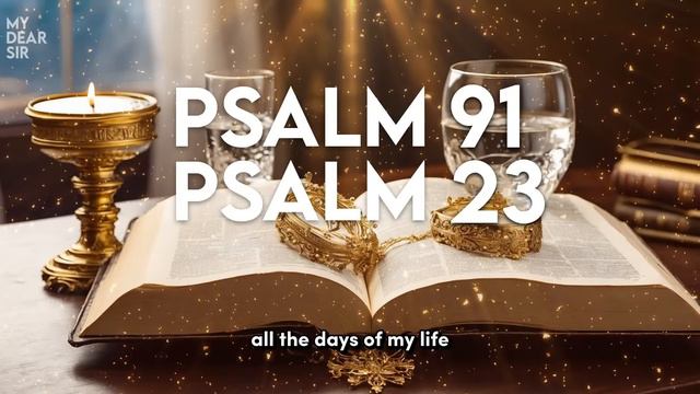 PSALM 91 & PSALM 23: TWO MOST POWERFUL PRAYER IN THE BIBLE!!! смотреть онлайн