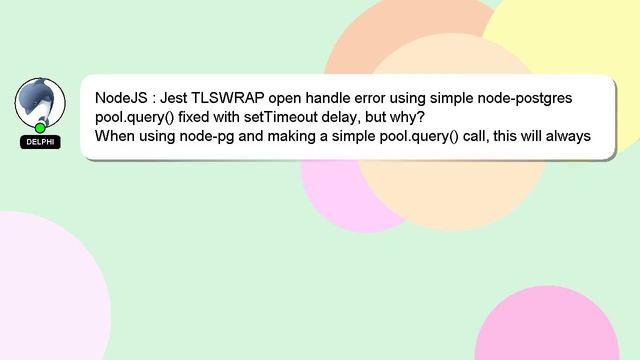 NodeJS : Jest TLSWRAP open handle error using simple node-postgres pool.query() fixed with setTimeo смотреть онлайн
