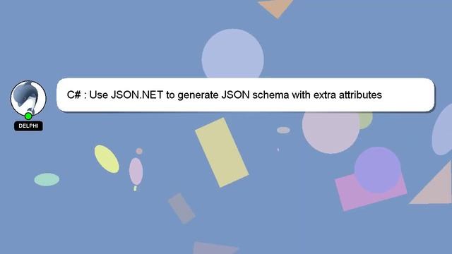 C# : Use JSON.NET to generate JSON schema with extra attributes смотреть онлайн