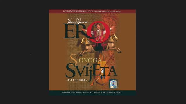 Jakov Gotovac - Ero s onoga svijeta / Ero the Joker, ČIN I. / ACT I смотреть онлайн