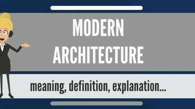 What is MODERN ARCHITECTURE? What does MODERN ARCHITECTURE mean? смотреть онлайн