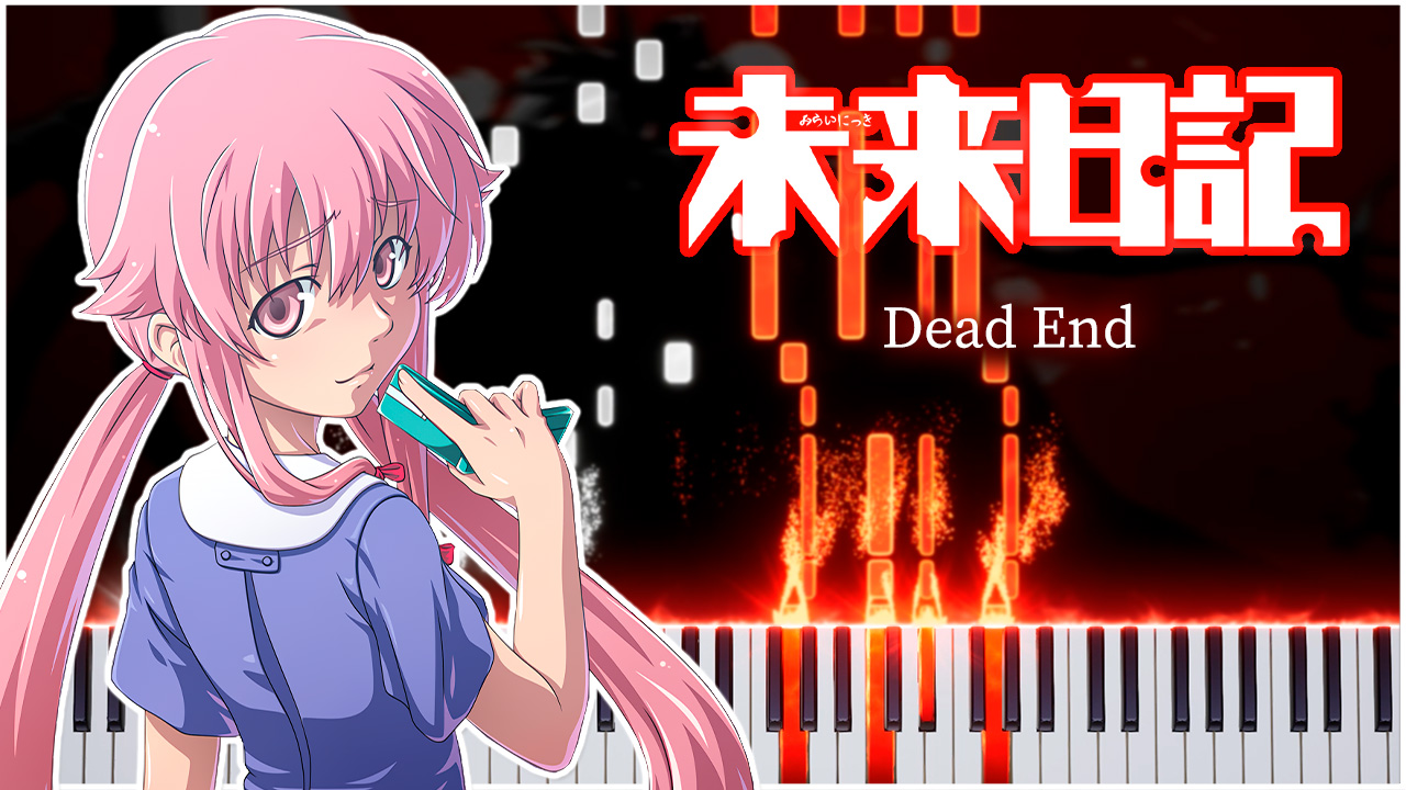 Dead END / OP2 (Дневник будущего) 【 КАВЕР НА ПИАНИНО 】