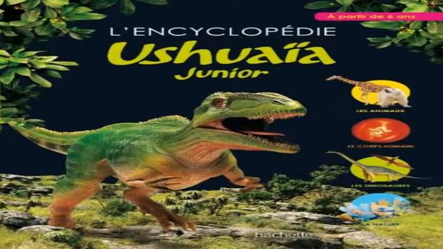 L'encyclopédie Ushuaïa Junior смотреть онлайн