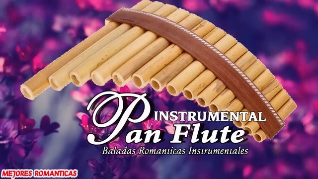 MINHA RÁDIO: ROMANTIC INSTRUMENTAL - PAN FLUTE #01