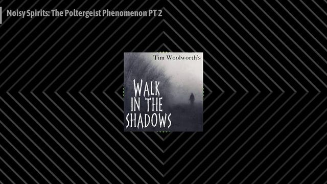 Walk in the Shadows S01E02 - Noisy Spirits: Psychoanalyzing the Poltergeist смотреть онлайн