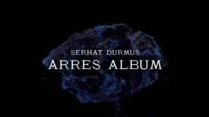 Arres Full Álbum- Serhat Durmus