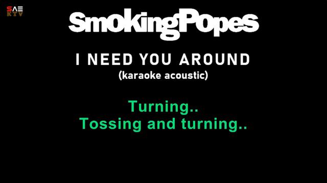 SAE KTV - Smoking Popes - I Need You Around (acoustic) смотреть онлайн