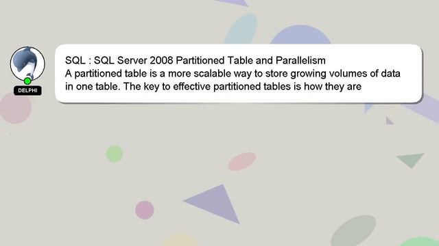 SQL : SQL Server 2008 Partitioned Table and Parallelism смотреть онлайн