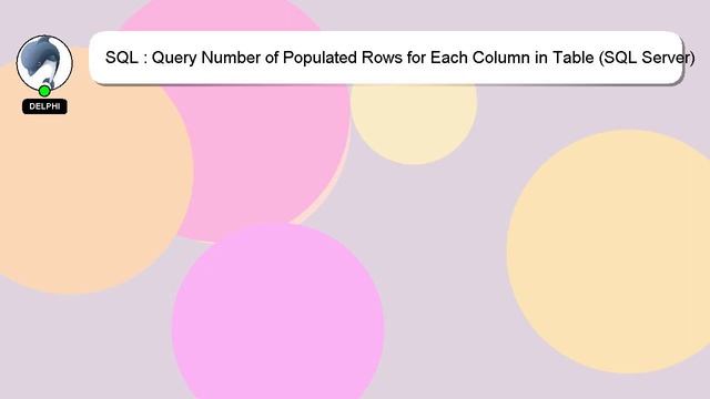 SQL : Query Number of Populated Rows for Each Column in Table (SQL Server) смотреть онлайн
