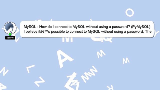 MySQL : How do I connect to MySQL without using a password? (PyMySQL) смотреть онлайн