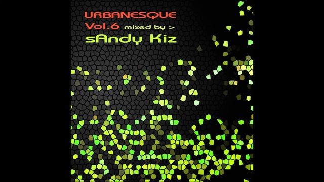 sAndy Kiz - UrbanesQue VOL.6 - 2021 - Urban Kiz Tarraxa Kizomba смотреть онлайн