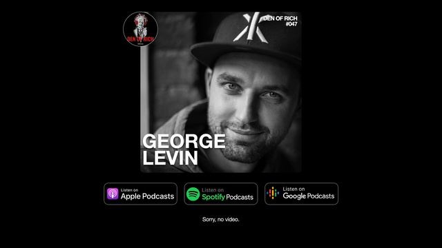 Den of Rich #047 - Георгий Левин | Осознаность, душевная гармония, систематизация знаний, фокус смотреть онлайн