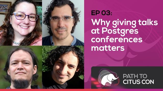 Why give talks at Postgres conferences w/Alvaro Herrera and Boriss Mejias | Path To Citus Con Ep03 смотреть онлайн