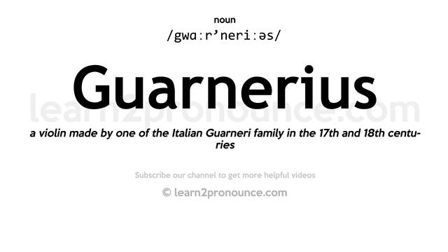 Pronunciation of Guarnerius | Definition of Guarnerius смотреть онлайн