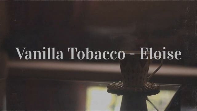 Vanilla Tobacco - Eloise (slowed + reverb) смотреть онлайн