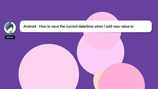 Android : How to save the current date/time when I add new value to Firebase Realtime Database смотреть онлайн