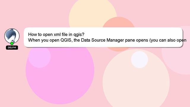 How to open xml file in qgis? смотреть онлайн