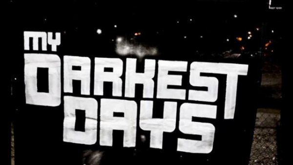 My Darkest Days - Still Worth Fighting For