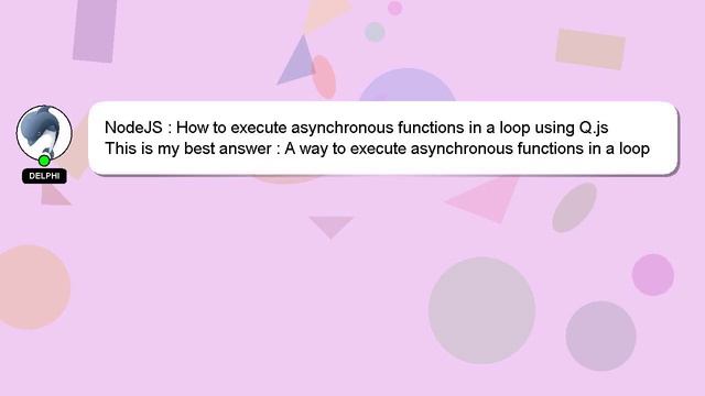NodeJS : How to execute asynchronous functions in a loop using Q.js смотреть онлайн