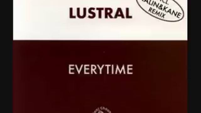 Lustral - Everytime (Nalin & Kane Remix) [1997]