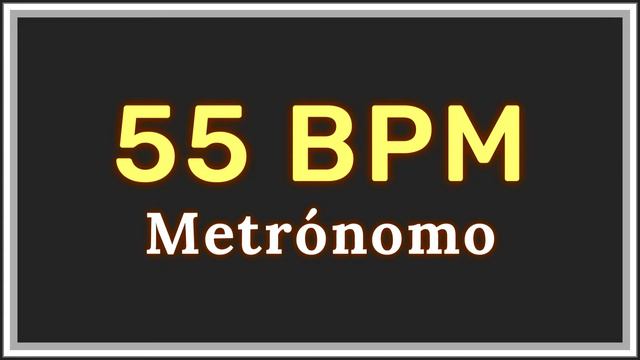 55 BPM - Metrónomo ⏳✔️ смотреть онлайн