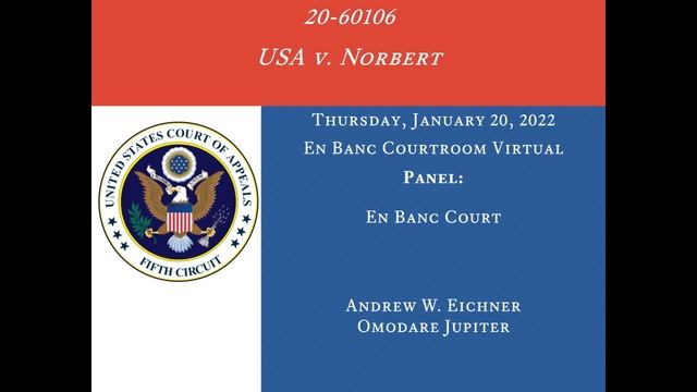 20-60106 USA v. Norbert, January 20, 2022 смотреть онлайн