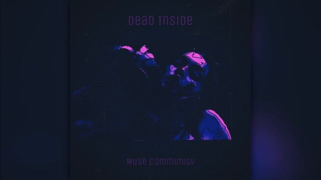 Muse - Dead Inside (Edit Version) смотреть онлайн