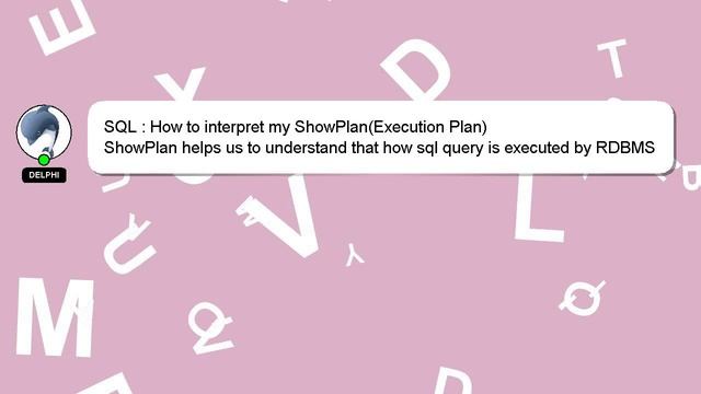 SQL : How to interpret my ShowPlan(Execution Plan) смотреть онлайн