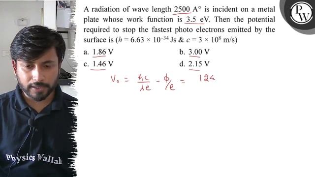 A radiation of wave length 2500  A^∘ is incident on a metal plate whose work function is 3.5 eV. .. смотреть онлайн