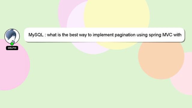 MySQL : what is the best way to implement pagination using spring MVC with mysql смотреть онлайн