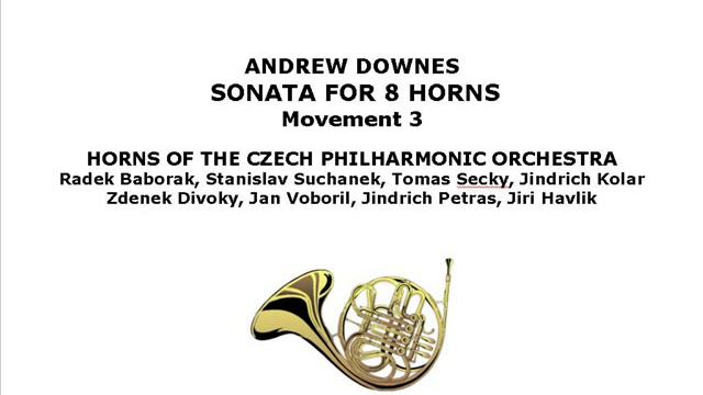 ANDREW DOWNES SONATA FOR 8 HORNS (3) смотреть онлайн