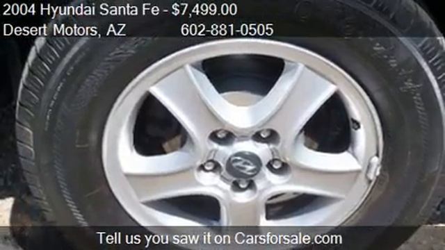 2004 Hyundai Santa Fe GLS 2.7L - for sale in Phoenix, AZ 850 смотреть онлайн