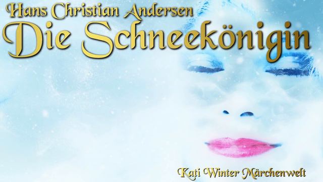 Die Schneekönigin Von Hans Christian Andersen (Hörbuch Deutsch) Märchen Zum Einschlafen