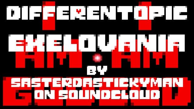 Differentopic (Undertale AU) - EXELOVANIA [Extended] смотреть онлайн