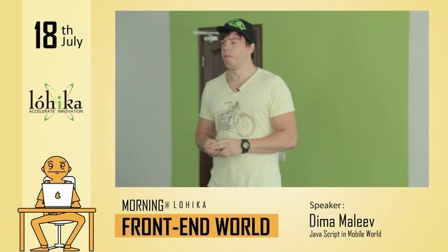 Morning@Lohika "Front-end World" part 2 (Dima Maleev) смотреть онлайн