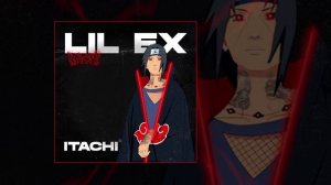 Lil ex - Itachi (Официальная премьера трека)