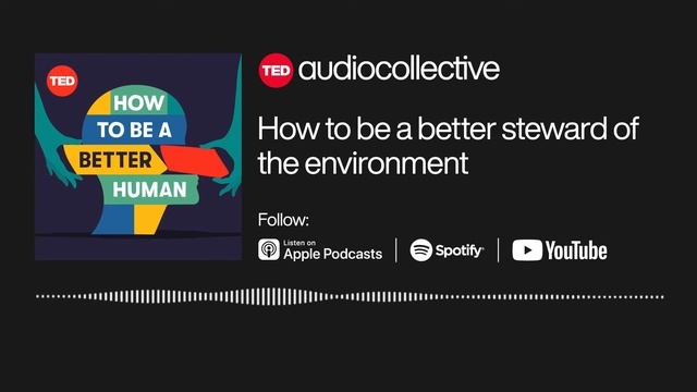 How to be a better steward of the environment | How to Be a Better Human смотреть онлайн