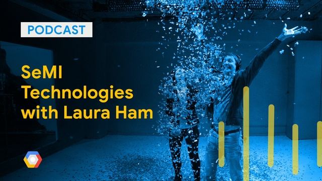 SeMI Technologies With Laura Ham: GCPPodcast 198