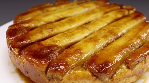 Это БЕЗУМНО ВКУСНО! Необычный ПИРОГ-ПЕРЕВЁРТЫШ С БАНАНОМ и КАРАМЕЛЬЮ | Тарт-татен ПРОСТОЙ РЕЦЕПТ
