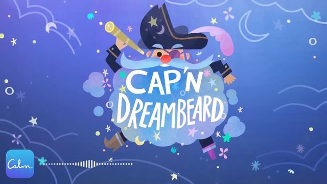 Calm Kids Sleep Story - Capn' Dreambeard | Relaxing Story to help Children Sleep #SleepStories смотреть онлайн