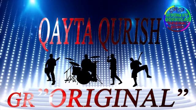 Gruppa Original-Qayta Qurish | группа Оригинал-Кайта куриш