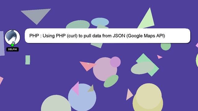 PHP : Using PHP (curl) to pull data from JSON (Google Maps API) смотреть онлайн