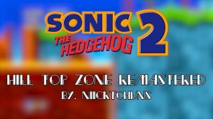 Hill Top Zone Remix | Sonic the Hedgehog 2