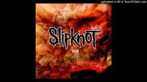 Slipknot - Yen