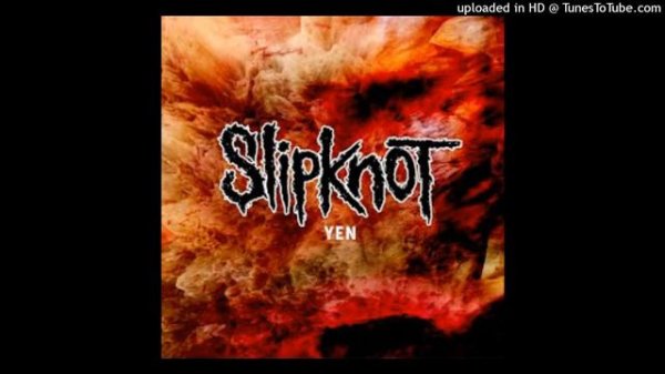 Slipknot - Yen