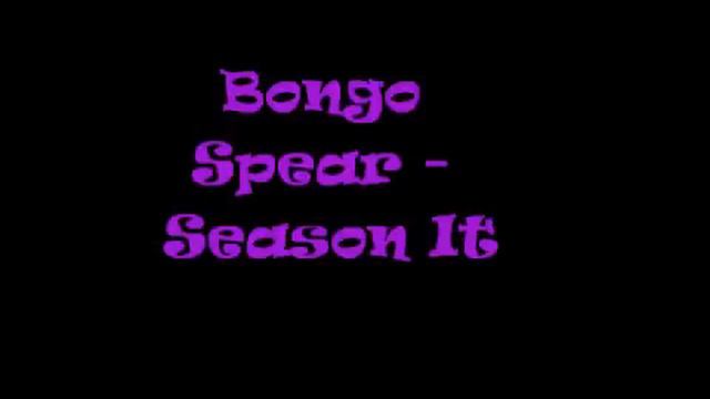 Bongo Spear - Season It смотреть онлайн