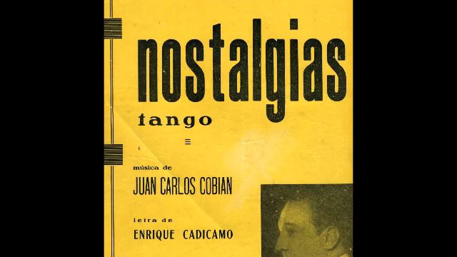 NOSTALGIAS - TANGO - JUAN CARLOS COBIÁN & ENRIQUE CADÍCAMO - 1936 смотреть онлайн