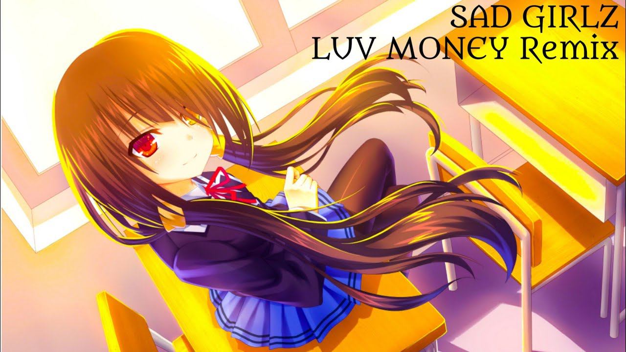 SAD GIRLZ - LUV MONEY Remix смотреть онлайн