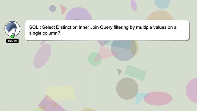 SQL : Select Distinct on Inner Join Query filtering by multiple values on a single column? смотреть онлайн