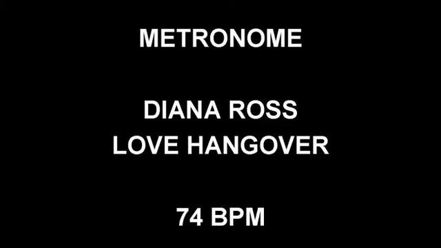 METRONOME 74 BPM Diana Ross LOVE HANGOVER смотреть онлайн